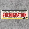 Produktfoto für einen Sticker bzw. Aufkleber mit dem Motiv Dein Land liegt dir am Herzen? #REMIGRATION Illegale Massenmigration stoppen. Abgebildet ist desweiteren ein Flugzeug und die deutschen Farben Schwarz Rot Gold. Witterungsbeständige und UV-stabile Sticker bzw. Aufkleber. Größe: 5x14,8 cm.