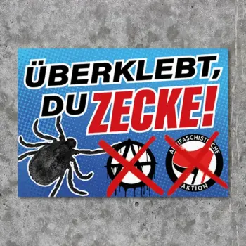 Sticker Aufkleber, blauer Hintergrund mit Aufschrift und Zeckenmotiv, durchgestrichenes Antifa-Logo und Anarchie-Symbol