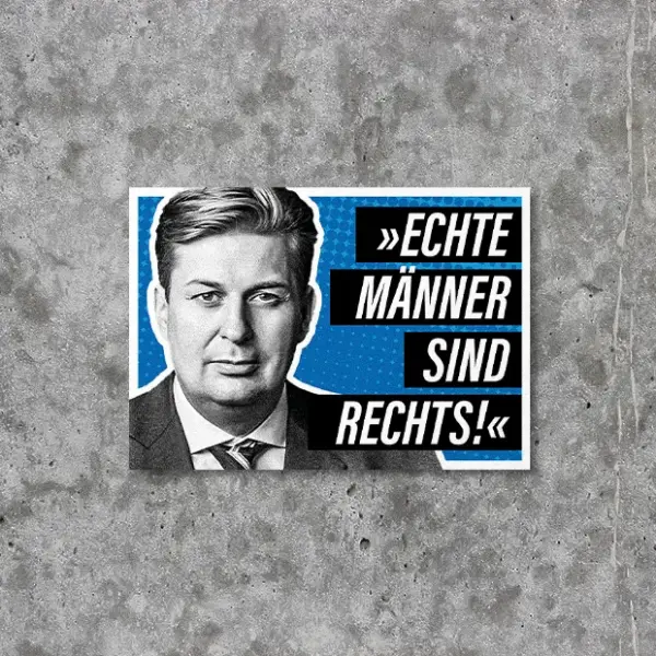 Sticker Aufkleber von AfD-Politiker Maximilian Krah auf blauem Hintergrund und sein Zitat echte Männer sind rechts